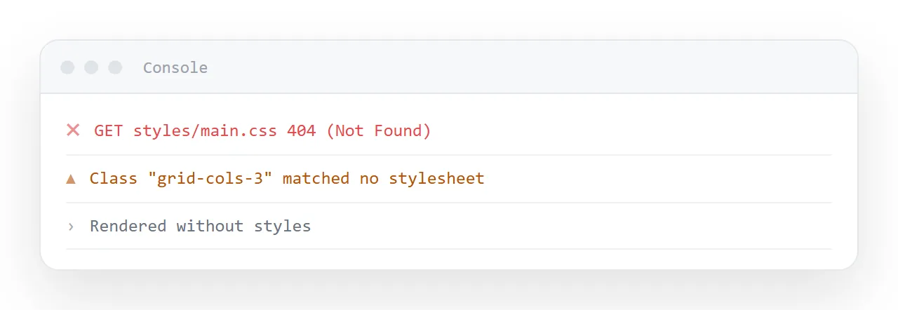 The console tells you which cause you have. A 404 on a .css file is cause one.