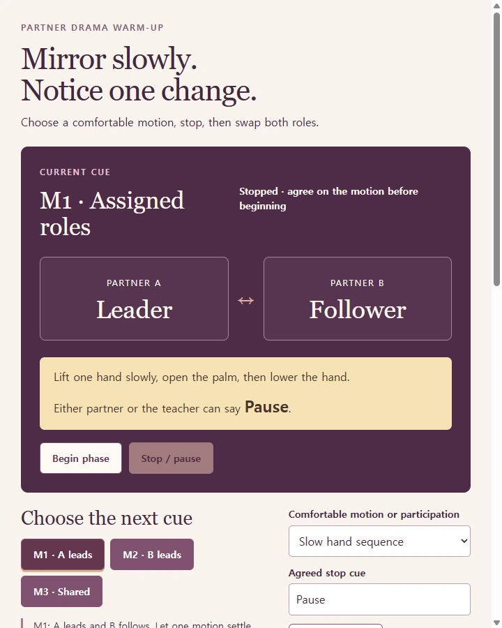 Mirror · drama phase cues — Run a slow leader/follower mirroring round, swap roles and record an observable adjustment without equating lag or participation with…