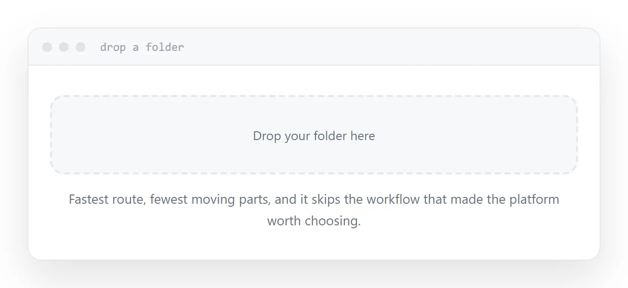 A folder dropped onto a deployment page, producing an address immediately.