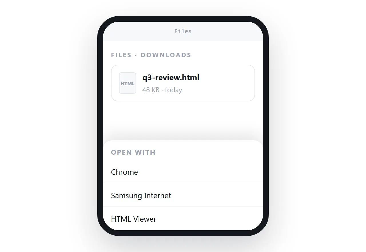 Android: from the file manager, tap the file and choose a browser from the Open with sheet.