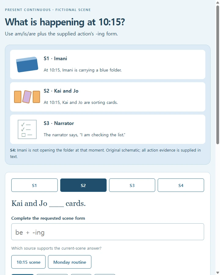 At 10:15 · scene grammar practice — Describe a supplied current scene with am/is/are plus an -ing form, preserving who is doing what and distinguishing current actions from…